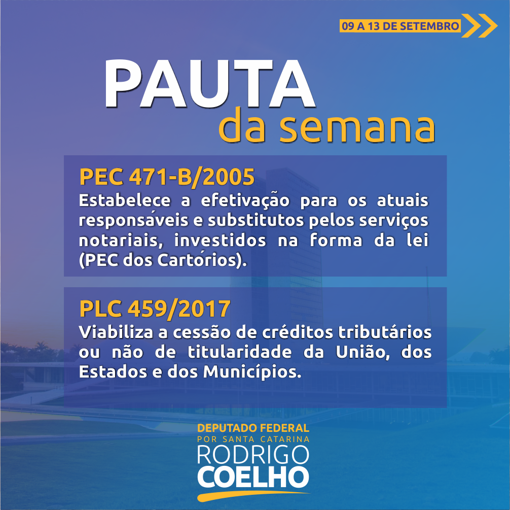 PAUTA DA SEMANA - DEPUTADO RODRIGO COELHO